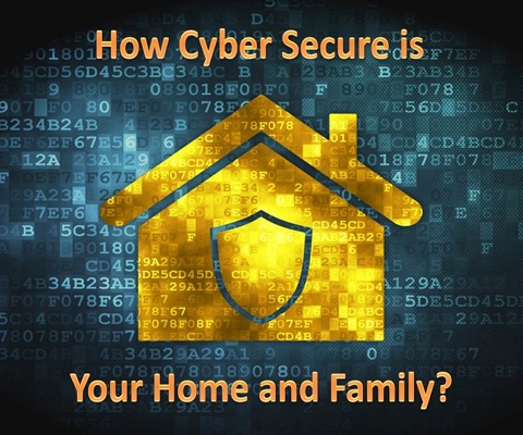Home Cyber Protection  – how secure are your family?